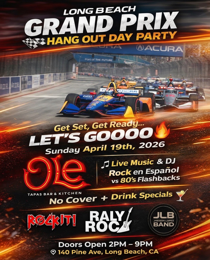 Ole Tapas Bar & Kitchen Long Beach Grand Prix Sunday April 19th 2026 from 2pm-9[m